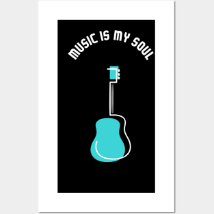 MUSIC IS MY SOUL Posters and Art